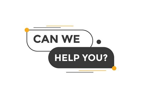 Can We Help You Button We Can Help You Sign Speech Bubble Banner