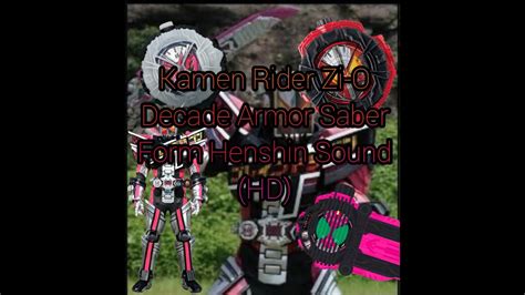 Kamen Rider Zi O Decade Armor Saber Form Henshin Sound Hd Youtube