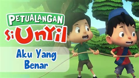 Petualangan Si Unyil E12 Aku Yang Benar Youtube