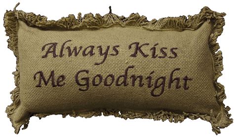 Always Kiss Me Goodnight Pillow – Especially For You Home Decor