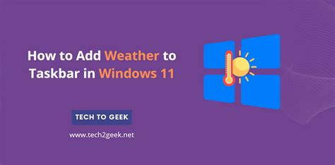 How To Add Weather To Taskbar In Windows 11 Tech2Geek