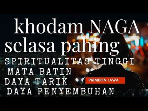 Khodam Naga Selasa Pahingspiritualitas Tinggi Mata Batin Penyembuhan