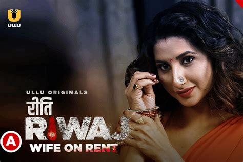 Riti Riwaj Wife On Rent On Ullu Watch Seductive Love Making Scenes