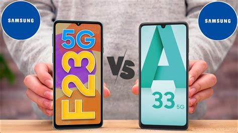 Samsung Galaxy F23 5g Vs Samsung Galaxy A33 5g Youtube