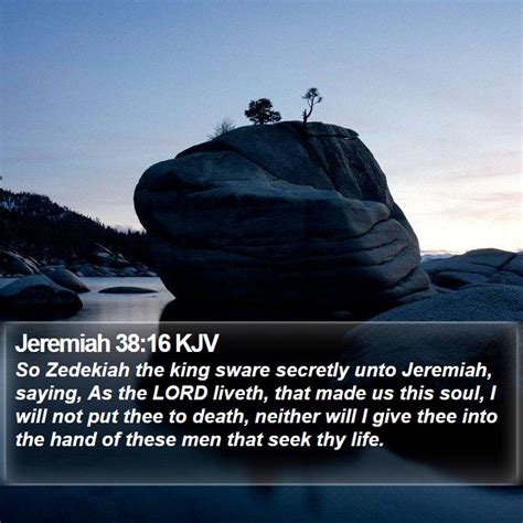 Jeremiah 38 16 KJV So Zedekiah The King Sware Secretly Unto