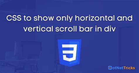 CSS To Show Only Horizontal And Vertical Scroll Bar In Div