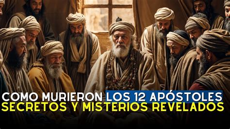 Asi Murieron Los 12 Apóstoles De Jesucristo YouTube