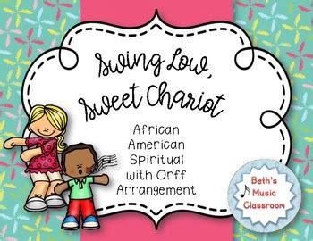 Swing Low Sweet Chariot African American Spiritual With Orff Arrangement