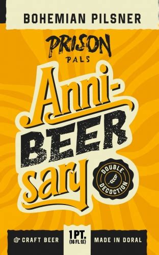 Anni Beersary Prison Pals Brewing Co Untappd