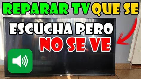 Como Reparar Una TV LED Que Se ESCUCHA Pero NO SE VE Falla De Tiras