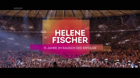 Helene Fischer 15 Jahre Im Rausch Des Erfolgs Fernsehserien De