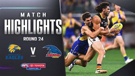 West Coast Eagles V Adelaide Crows Highlights Round 24 2023 Afl