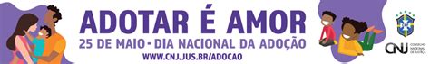 Campanha Adotar Amor Portal Cnj