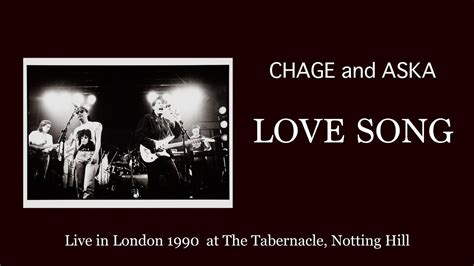 LIVE LOVE SONG CHAGE And ASKA Live In London 1990 At The