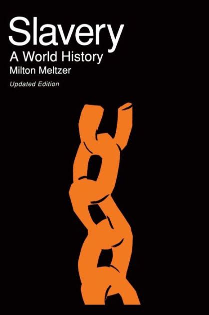 Slavery A World History By Milton Meltzer Paperback Barnes Noble