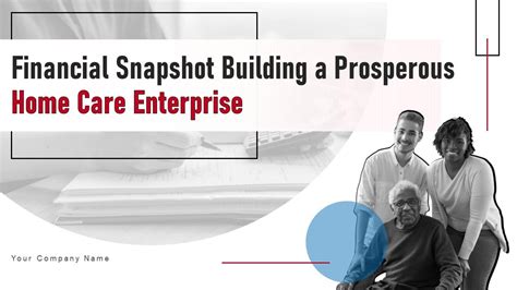 Financial Snapshot Building A Prosperous Home Care Enterprise