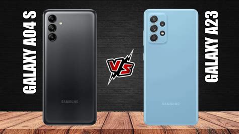 Samsung Galaxy A04s Vs Galaxy A23 Youtube