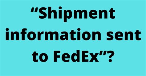 Shipment Information Sent To Fedex