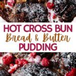 Hot Cross Bun Bread And Butter Pudding Makyla Creates