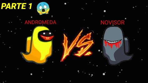 ANDROMEDA VS NOVISOR BATALLA EPICAPARTE 1 YouTube