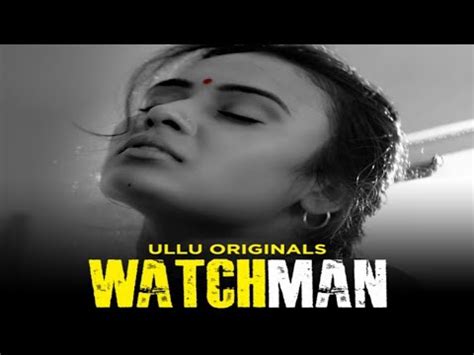 Watchman ullu web series official trailer hot web series Review ullu एक वचमन क