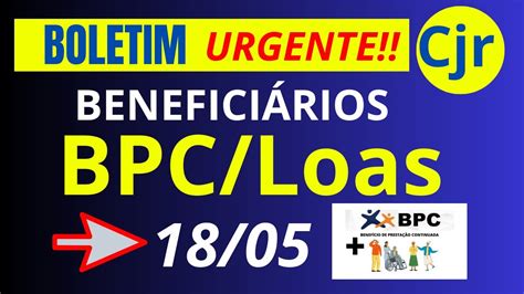 Boletim Cjr Urgente Benefici Rios Inss Bpc Loas Benef Cio De