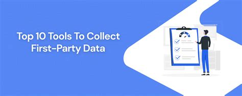 Top 10 Tools To Collect First Party Data