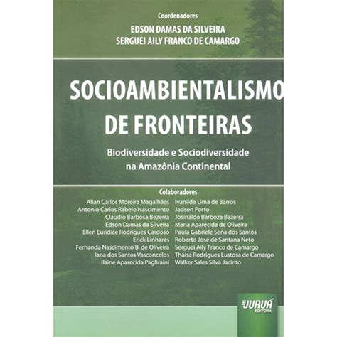 Livro Socioambientalismo De Fronteiras Biodiversidade E