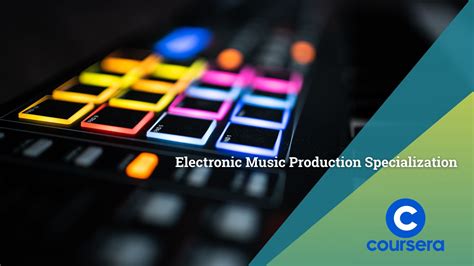 Coursera: Electronic Music Production Specialization - Internet of Learning