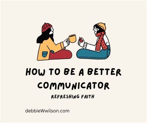 How To Be A Better Communicator Debbie W Wilson