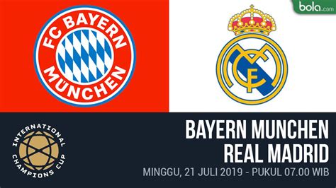 Jadwal Icc Bayern Munchen Vs Real Madrid Siaran Langsung Di