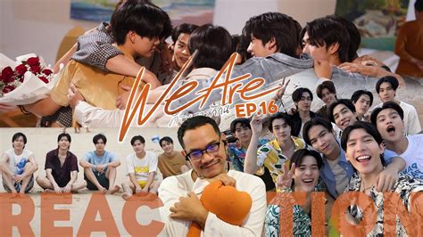 REACTION ตอนจบ We Are คอเรารกกน EP 16 STUDIO JOEY YouTube