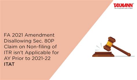 FA 2021 Amendment Disallowing Sec 80P Claim On Non Filing Of ITR Isn T