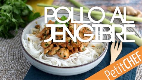 Pollo Al Jengibre Con Citronela Receta Ex Tica Petitchef Youtube