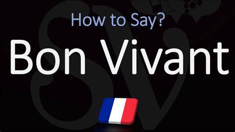 How To Say Bon Vivant Correctly French Youtube