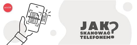 Jak Skanowa Telefonem Praktyczne Wskaz Wki I Najlepsze Aplikacje