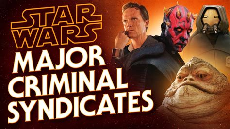 The Five Criminal Syndicates Of The Star Wars Galaxy Youtube