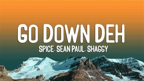 Go Down Deh Spice Sean Paul Shaggy Lyrics Vietsub YouTube