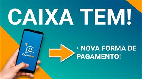 ATENÇÃO CAIXA ANUNCIA NOVA FORMA DE PAGAMENTO NO CAIXA TEM YouTube