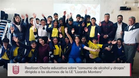 Charla Educativa Sobre “consumo De Alcohol Y Drogas” En La Ie” Lizardo Montero” Noticias