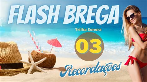 FLASH BREGA Trilha Sonora 03 YouTube