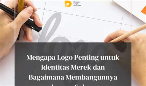 Mengapa Logo Penting Untuk Identitas Merek Membangun Fondasi Yang Kuat