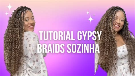 Como Fazer Gypsy Braids Sozinha Tutorial Gypsy Braids Youtube