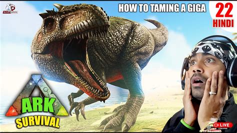 LIVE ARK Ark Survival Evolved The Island Episode 22 How To Tame A