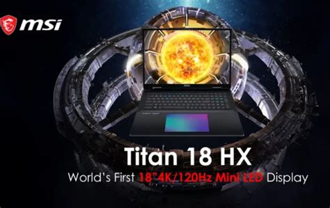 MSI Titan 18 HX Akan Diluncurkan Di CES 2024 Sebagai Layar LED Mini 4K