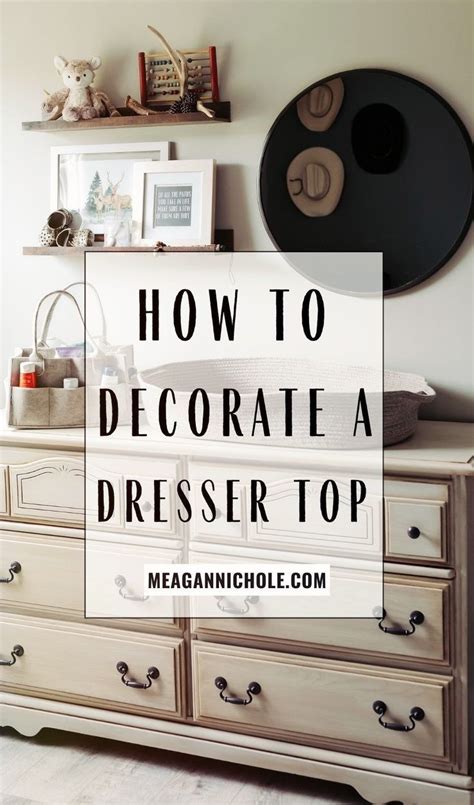 Dresser Styling 101 How To Decorate A Dresser With These 7 Easy To