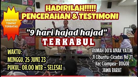 hadirilah pencerahan testimoni  hari hajad hajad terkabul