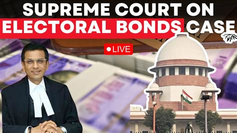 Electoral Bonds Case Live Supreme Court Hearing On Electoral Bonds