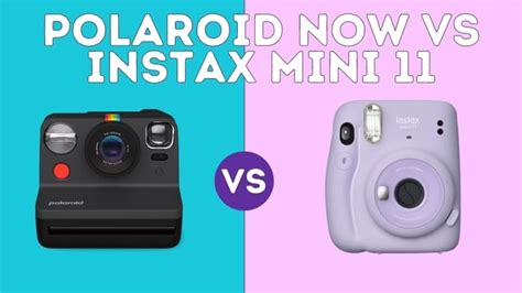 Polaroid Now Vs Instax Mini Battle Of Instant Cameras