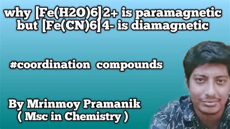 Why Fe H2O 6 2 Is Paramagnetic But Fe CN 6 4 Is Diamagnetic YouTube